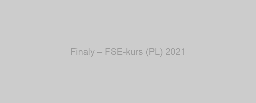 Finaly – FSE-kurs (PL) 2021
